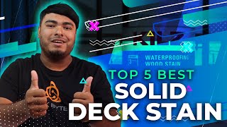 Best Solid Deck Stain for Decks Fences Siding  Top 5 Review in 2023 [upl. by Akital271]