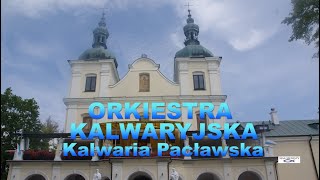 ORKIESTRA KALWARYJSKA  Kalwaria Pacławska [upl. by Josler]