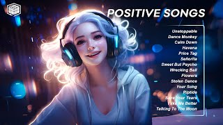 Positive Songs 🍀Best Tiktok Songs for a positive morning [upl. by Nitsuga]