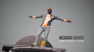 KING BABA  NGAAKA BLINDE  BABA DAWOUL THIOW Clip officiel [upl. by Nivag]