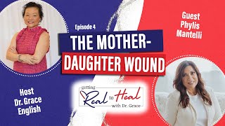 Ep 4  The MotherDaughter Wound Phylis Mantelli’s Journey of Faith Family and Forgiveness [upl. by Eiroc]