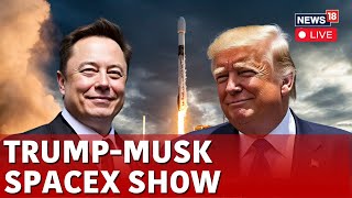 Elon Musk Launches SpaceX Starship Rocket With Trump At His Side  Trump Musk News  Live  N18G [upl. by Nyladnohr745]