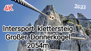 Intersport klettersteig Großer Donnerkogel 2054m  4K [upl. by Alaehs999]