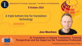 A triple bottom line for translation technology  Joss Moorkens  TEW2024 by DFLTI [upl. by Tommi698]