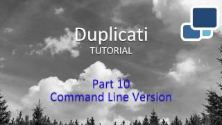 Duplicati Tutorial 10 Command Line Version [upl. by Yna]