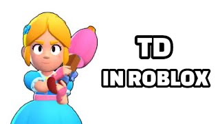 I played Brawl Stars Tower Defense In Roblox Brawl Stars [upl. by Plerre]