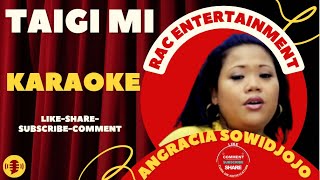 TAIGI MI  ANGRACIA SOWIDJOJO  KARAOKE [upl. by Leavelle]