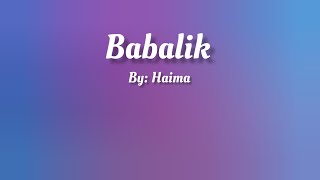 Babalik  Lyrics Video  By Haima [upl. by Nidroj778]