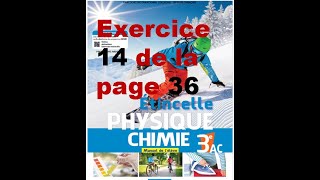 Exercice 14 page 36 étincelle physique 3ac [upl. by Yrrad417]