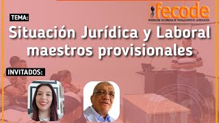 Hablemos Situación Laboral y jurídica de los docentes provisionales [upl. by Oicinoid]