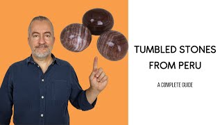 Tumbled stones from Peru Complete Guide [upl. by Audly]