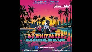 Dj Whittaker Old School Soca Mixx [upl. by Dielle461]