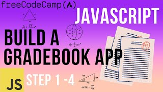 Javascript Build a Gradebook App  Steps 14  FreeCodeCamp Solutions [upl. by Letnoj]