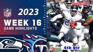 Seattle Seahawks vs Tennessee Titans 4thQTR FULL GAME Week 16  NFL Highlights Today 12242023 [upl. by Gaut]