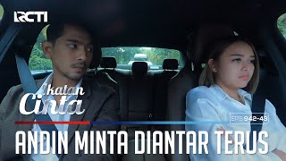 Cemberut Andin Minta Diantar Terus Oleh Mas AL  IKATAN CINTA  EPS942943 34 [upl. by Annirac]