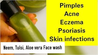 Neem Tulsi Aleo vera FACE WASH अपने घर में इलाज करो Ayurveda face wash for acne amp pimples eczema [upl. by Sacci401]