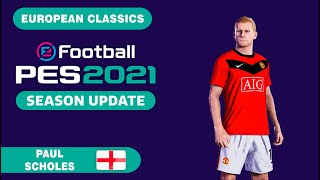 P SCHOLES facestats European Classics How to create in PES 2021 [upl. by Plafker]