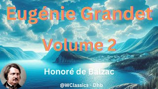 quotEugénie Grandetquot Volume 2  Honoré de Balzac [upl. by Yardley]