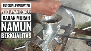 TUTORIAL PEMBUATAN PELET AYAM DENGAN MENGGUNAKAN MESIN CETAK [upl. by Navanod]