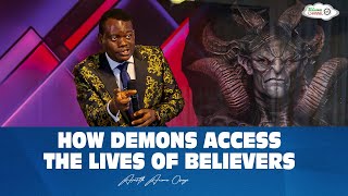 HOW DEMONS ACCESS THE LIVES OF BELIEVERS  APOSTLE AROME OSAYI [upl. by Cirederf]