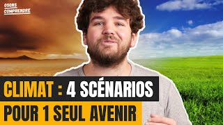 Climat  4 SCÉNARIOS pour 1 SEUL AVENIR [upl. by Wsan]