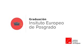 Graduación Instituto Europeo de Posgrado Diciembre 2023 [upl. by Lesirg]