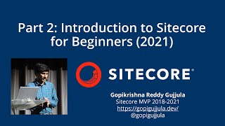 Part 2 Introduction to Sitecore for Developers  2021 [upl. by Hildebrandt837]