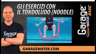 Gli esercizi con il tondoludo noodle  Garage Water® BASIC [upl. by Ellenad]