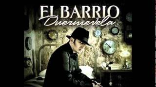 El Barrio  Mi Amor Duermevela [upl. by Karlene705]