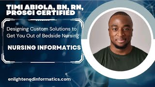 Meet Timi Abiola BN RN PROSCI Certified of Enlightened Informatics EnlightenedRN [upl. by Tomasine]