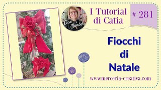 281 FIOCCHI DI NATALE FAI DA TE TUTORIAL [upl. by Letnuahc575]