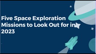 Five Space Exploration Missions to Look Out in 2023 [upl. by Airitak]