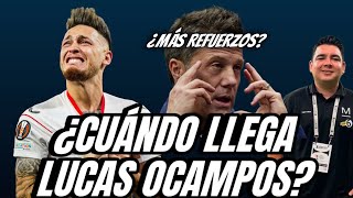 ¿CUÁNDO LLEGA LUCAS OCAMPOS ¿MÁS REFUERZOS  Felipe Galindo [upl. by Inimak182]