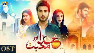 Khuda Aur Mohabbat Season 2  OST  Ahmed Jahanzeb  Har Pal Geo [upl. by Adnahsor239]