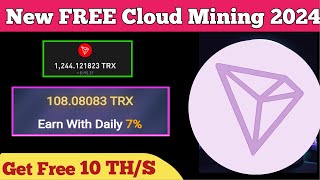 Trx Mining Website 2024 • New Crypto Mining Sites 2024 • Free TRX Mining Sites 2024 • Earn Free [upl. by Jacquelyn494]