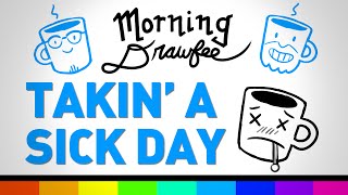 Caldwells Sick Day  MORNING DRAWFEE [upl. by Woodman]