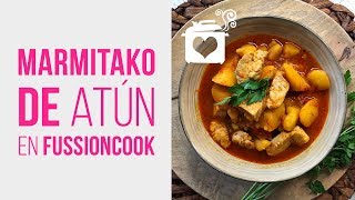 Marmitako de Atún en FussionCook FC7Smart Receta Fácil [upl. by Four]