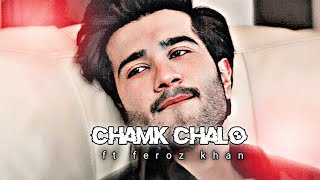 Chamk Chalo ft Feroz Khan status 🔥ferozekhan [upl. by Reseta]