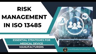 Risk Management in ISO 13485 Key to Medical Device Safety and Compliance [upl. by Yeltsew]