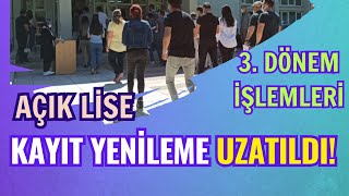 Açık Lise 3 Dönem Kayıt Yenileme İşlemleri Uzatıldı Kayıt Yenileme Ders Seçimi Sınav Bölgesi [upl. by Arad]