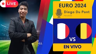 ⚽ FRANCIA VS BÉLGICA  EURO 2024  EN VIVO 🎙️DIEGO DU PONT [upl. by Artimid]