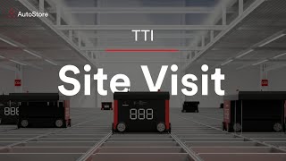 AutoStore  Site Visit  TTI [upl. by Andros381]