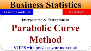 Parabolic Curve Method Parabolic Curve Method of interpolation Business Statistics extrapolation [upl. by Wardlaw]