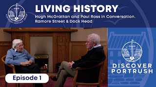 Discover Portrush  Living History Series  Ramore Street and Dock Head Episode 1 [upl. by Gillmore]