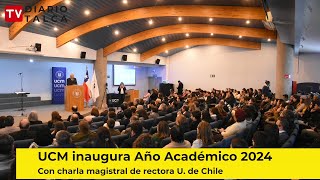 UCM inaugura año académico 2024 con charla magistral de rectora de la U de Chile diariotalcatv [upl. by Asila157]