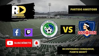 🔴 EN VIVO  DEPORTES PUERTO MONTT vs COLO COLO  AMISTOSO EN VIVO ⚽ [upl. by Blackington]