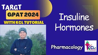 Insuline hormone amp Their Pharmacology  Target GPAT 2024 with KCL Tutorial [upl. by Kokaras888]