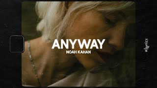 Noah Kahan  Anyway Lyrics [upl. by Navinod]