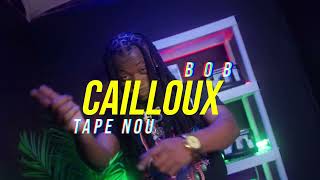 Bob CaillouxTape Nou [upl. by Broderic]