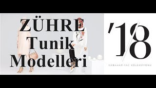 Zühre 2018 Yaz Tunik Modelleri [upl. by Ardnod374]